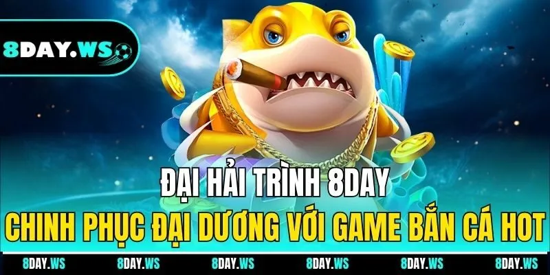 Đại Hải Trình 8DAY
