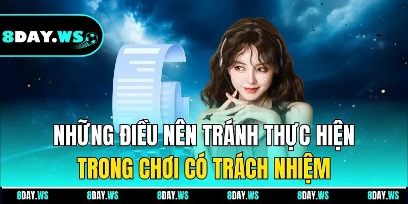 Những điều nên tránh thực hiện trong chơi có trách nhiệm